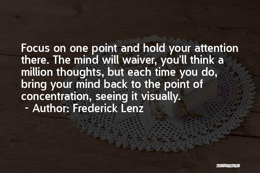 Focus And Concentration Quotes By Frederick Lenz