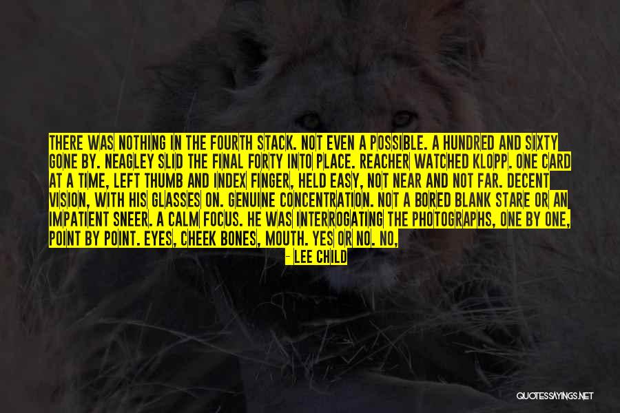 Focus And Concentration Quotes By Lee Child