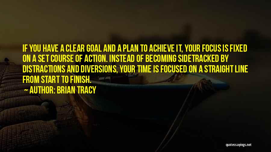 Focus And Goals Quotes By Brian Tracy