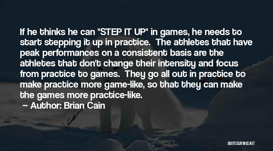 Focus And Intensity Quotes By Brian Cain