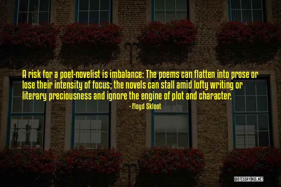 Focus And Intensity Quotes By Floyd Skloot Focus And Intensity Quotes By Floyd Skloot