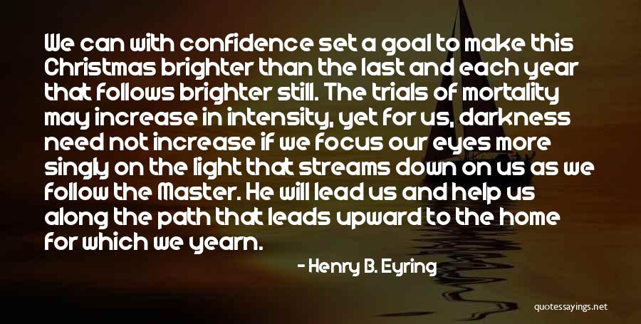 Focus And Intensity Quotes By Henry B. Eyring Focus And Intensity Quotes By Henry B. Eyring