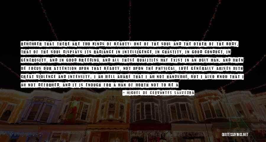 Focus And Intensity Quotes By Miguel De Cervantes Saavedra Focus And Intensity Quotes By Miguel De Cervantes Saavedra