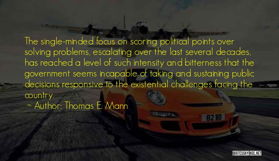 Focus And Intensity Quotes By Thomas E. Mann