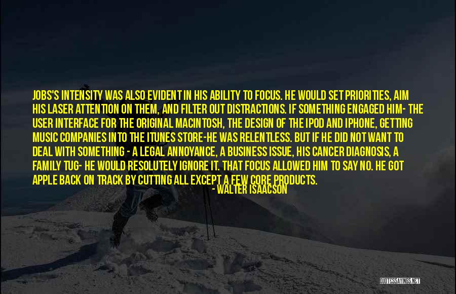 Focus And Intensity Quotes By Walter Isaacson Focus And Intensity Quotes By Walter Isaacson