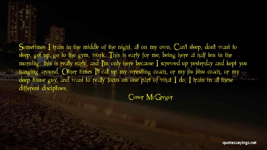 Focus At Work Quotes By Conor McGregor Focus At Work Quotes By Conor McGregor