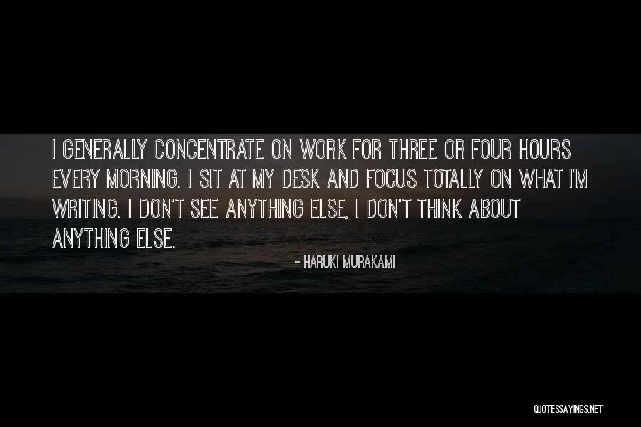 Focus At Work Quotes By Haruki Murakami Focus At Work Quotes By Haruki Murakami