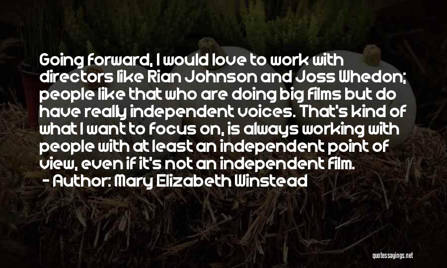 Focus At Work Quotes By Mary Elizabeth Winstead