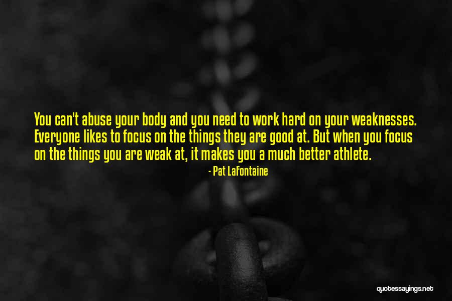 Focus At Work Quotes By Pat LaFontaine Focus At Work Quotes By Pat LaFontaine