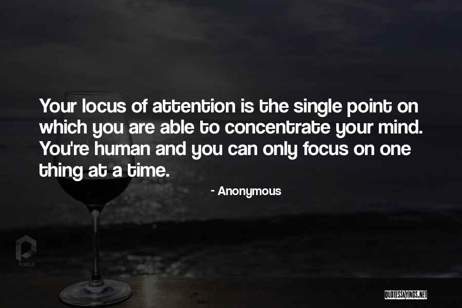 Focus Concentrate Quotes By Anonymous Focus Concentrate Quotes By Anonymous