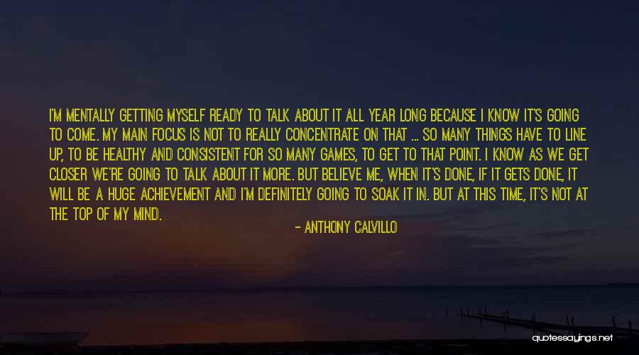 Focus Concentrate Quotes By Anthony Calvillo Focus Concentrate Quotes By Anthony Calvillo