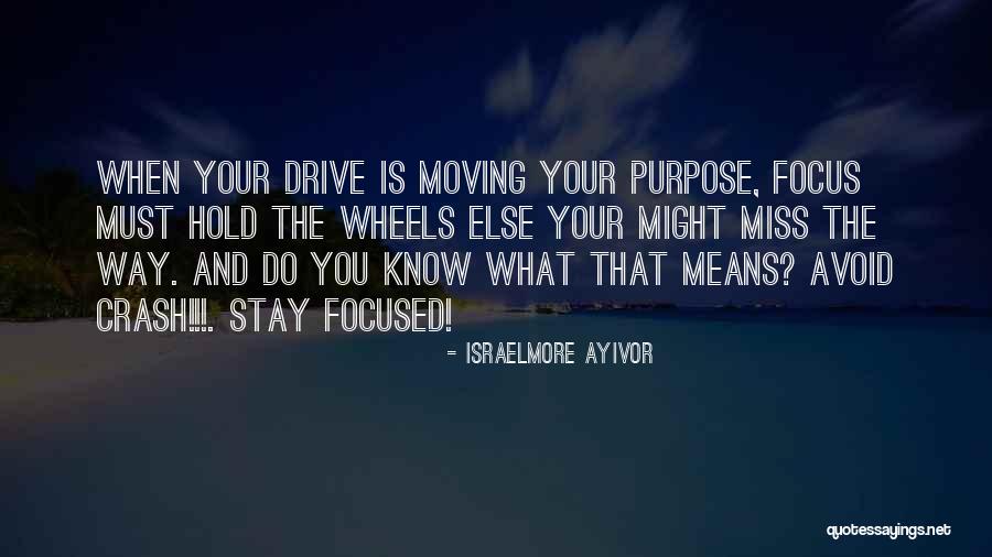 Focus Concentrate Quotes By Israelmore Ayivor Focus Concentrate Quotes By Israelmore Ayivor