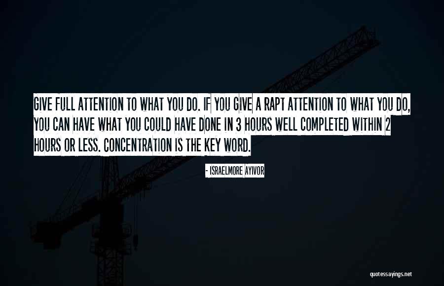 Focus Concentrate Quotes By Israelmore Ayivor Focus Concentrate Quotes By Israelmore Ayivor