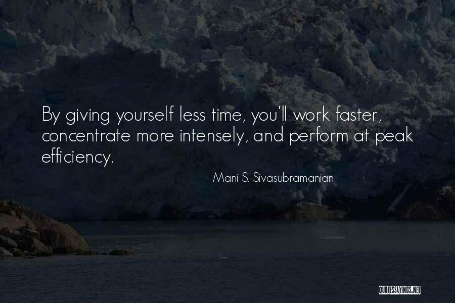 Focus Concentrate Quotes By Mani S. Sivasubramanian Focus Concentrate Quotes By Mani S. Sivasubramanian