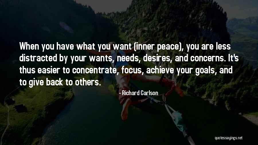 Focus Concentrate Quotes By Richard Carlson Focus Concentrate Quotes By Richard Carlson