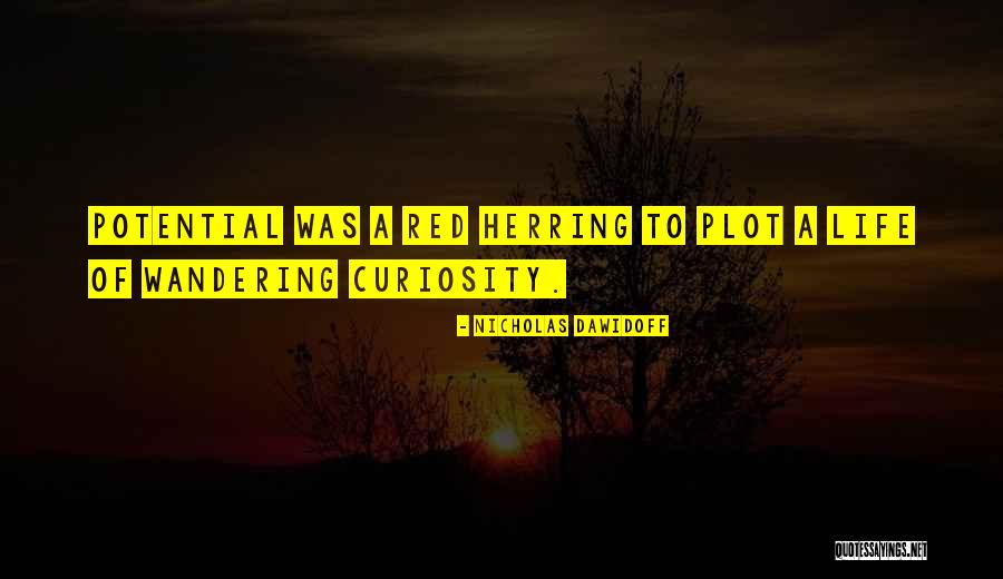 Focus Curiosity Quotes By Nicholas Dawidoff Focus Curiosity Quotes By Nicholas Dawidoff