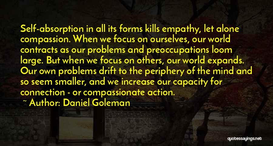 Focus Daniel Goleman Quotes By Daniel Goleman