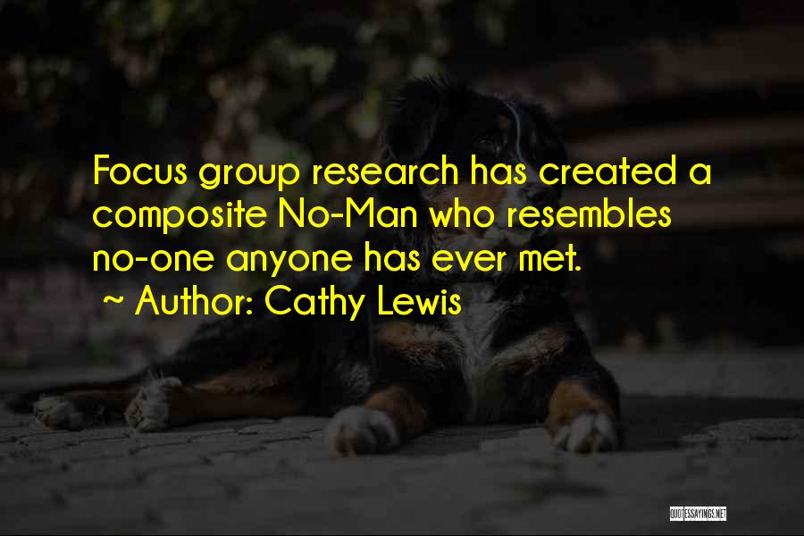 Focus Group Quotes By Cathy Lewis