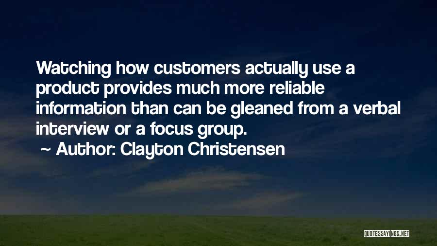 Focus Group Quotes By Clayton Christensen