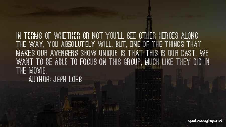 Focus Group Quotes By Jeph Loeb