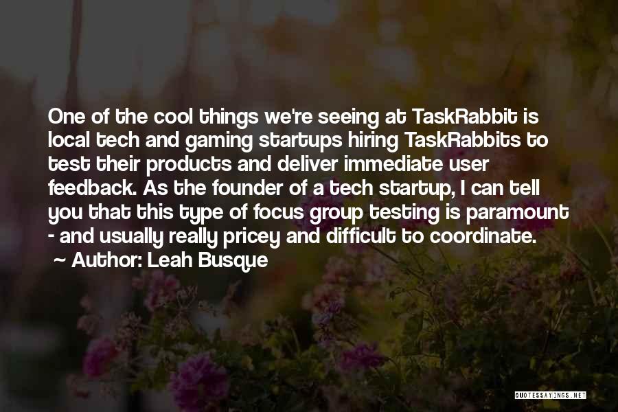 Focus Group Quotes By Leah Busque