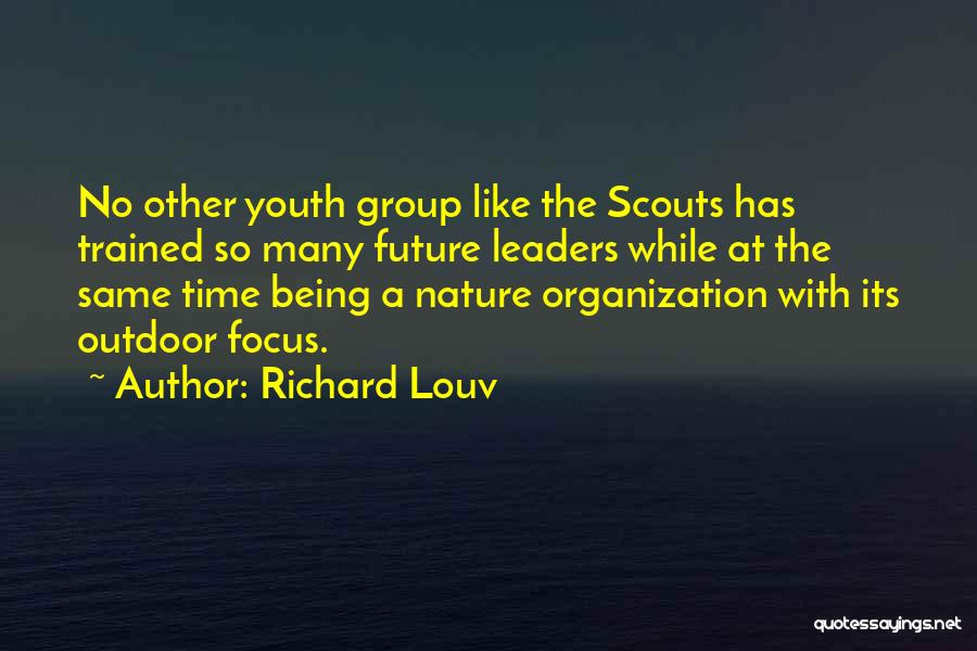 Focus Group Quotes By Richard Louv