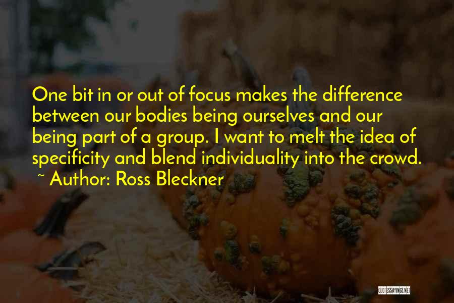 Focus Group Quotes By Ross Bleckner