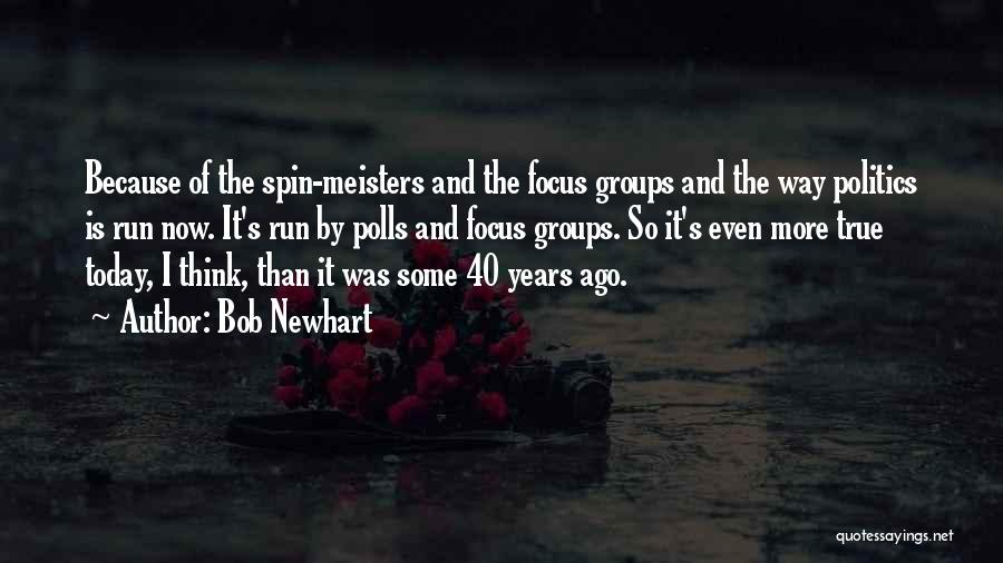 Focus Groups Quotes By Bob Newhart