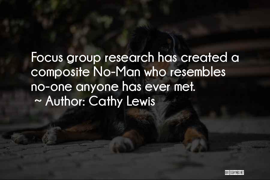 Focus Groups Quotes By Cathy Lewis