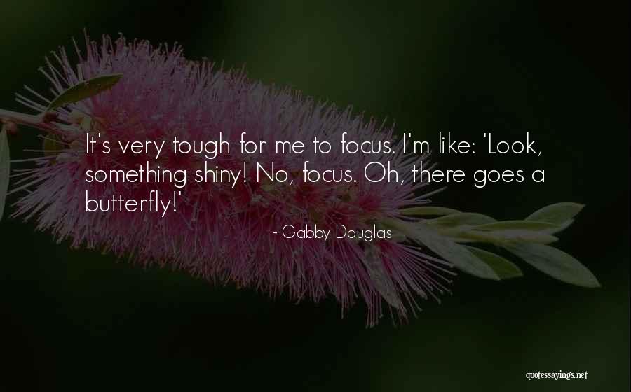 Focus I M Quotes By Gabby Douglas Focus I M Quotes By Gabby Douglas