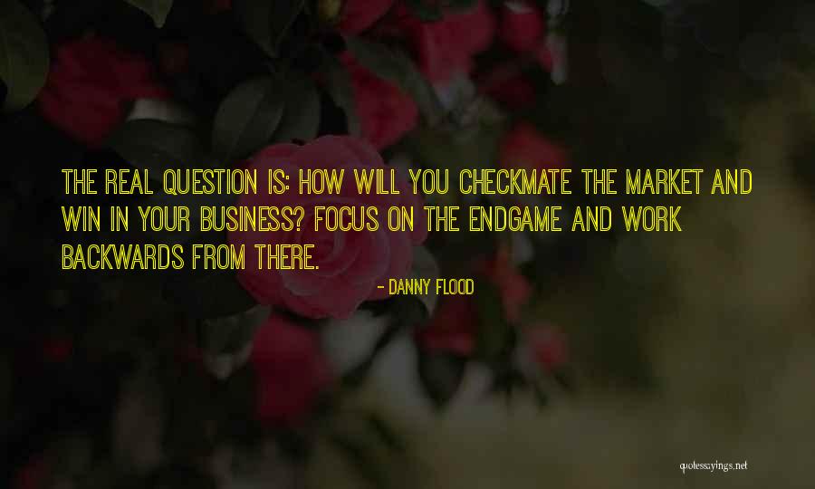 Focus In Business Quotes By Danny Flood Focus In Business Quotes By Danny Flood