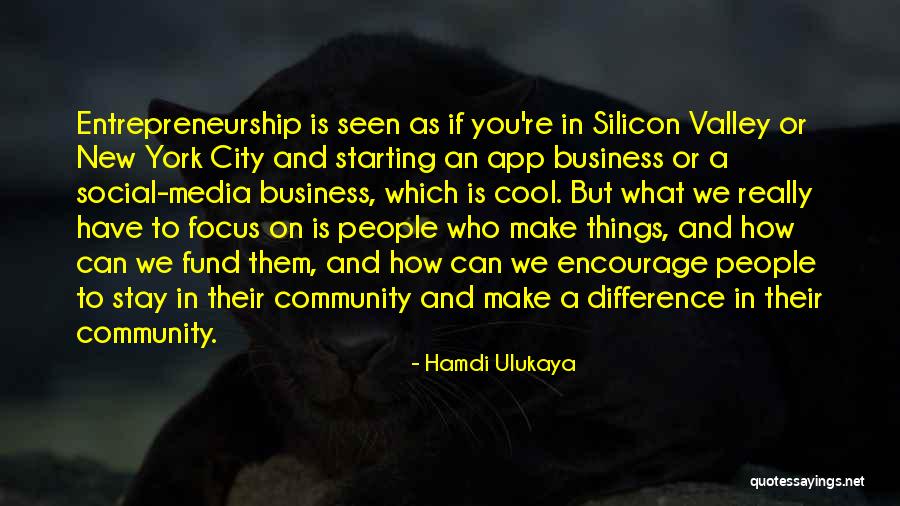Focus In Business Quotes By Hamdi Ulukaya Focus In Business Quotes By Hamdi Ulukaya