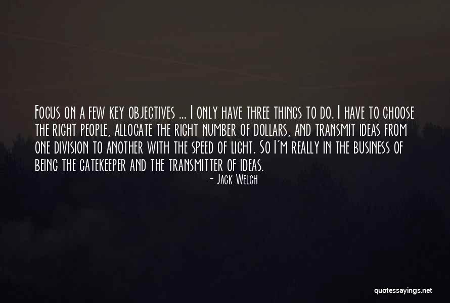Focus In Business Quotes By Jack Welch Focus In Business Quotes By Jack Welch