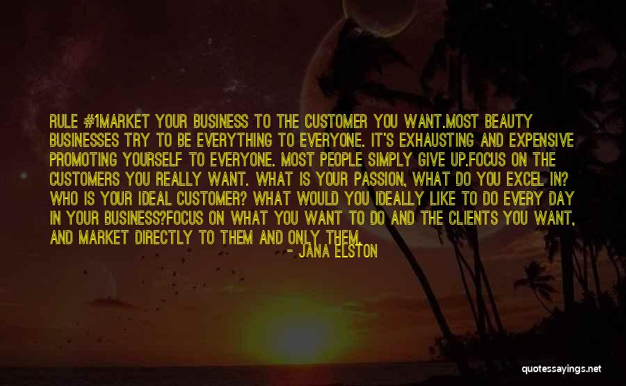 Focus In Business Quotes By Jana Elston Focus In Business Quotes By Jana Elston
