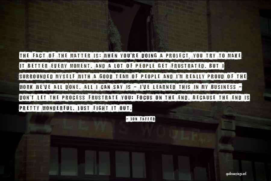 Focus In Business Quotes By Jon Taffer Focus In Business Quotes By Jon Taffer