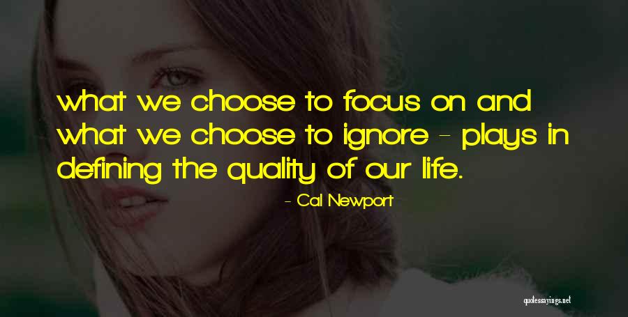 Focus In Life Quotes By Cal Newport Focus In Life Quotes By Cal Newport