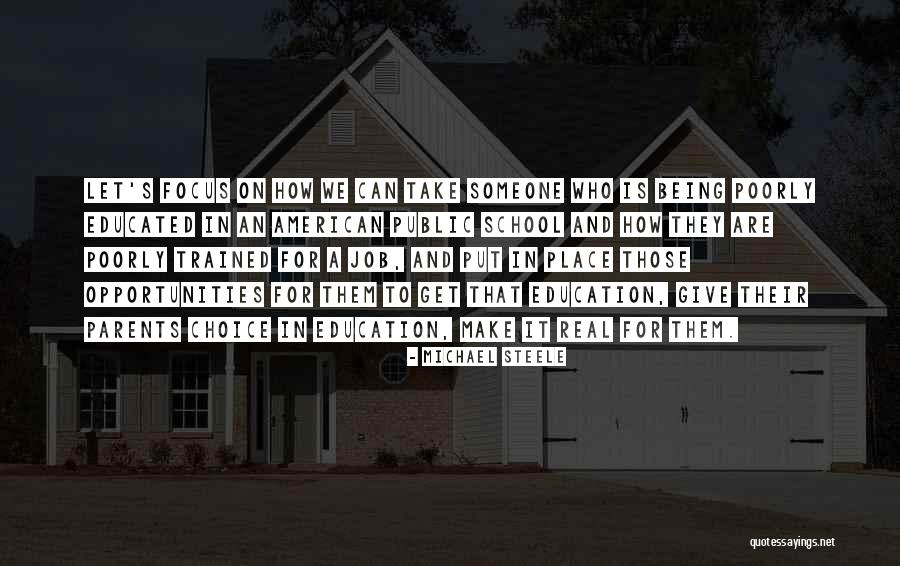 Focus In School Quotes By Michael Steele Focus In School Quotes By Michael Steele