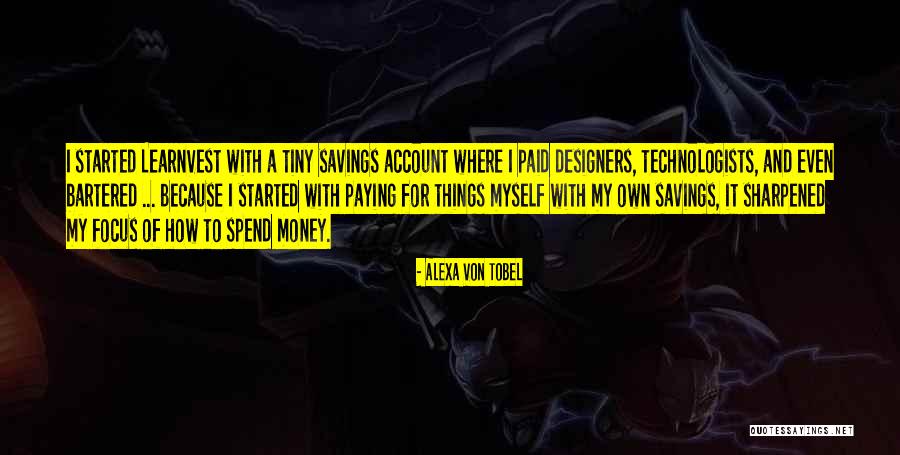 Focus Money Quotes By Alexa Von Tobel Focus Money Quotes By Alexa Von Tobel