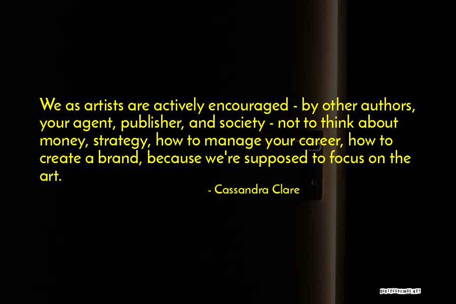 Focus Money Quotes By Cassandra Clare Focus Money Quotes By Cassandra Clare