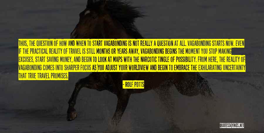 Focus Money Quotes By Rolf Potts Focus Money Quotes By Rolf Potts