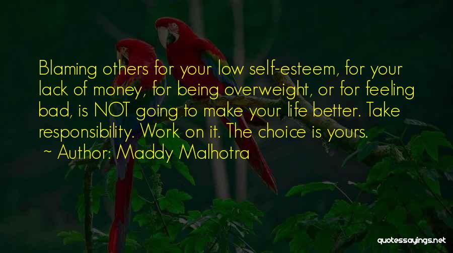 Focus On Being A Better You Quotes By Maddy Malhotra