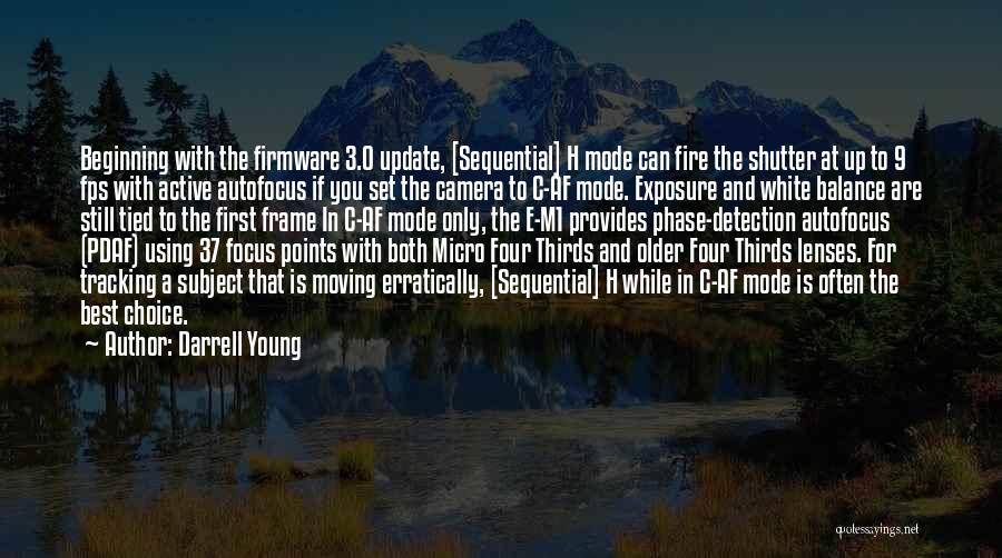 Focus On Camera Quotes By Darrell Young