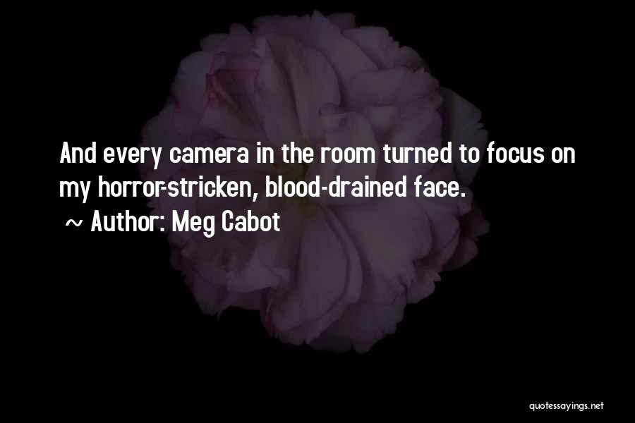 Focus On Camera Quotes By Meg Cabot