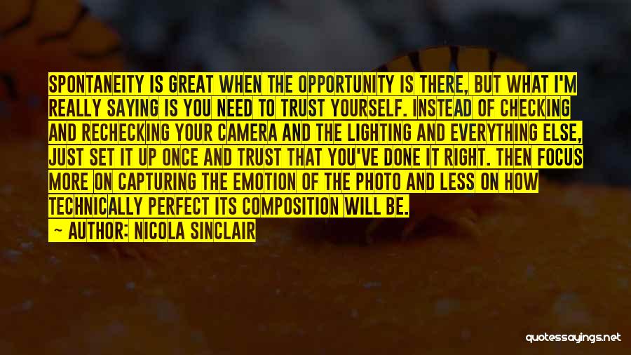 Focus On Camera Quotes By Nicola Sinclair