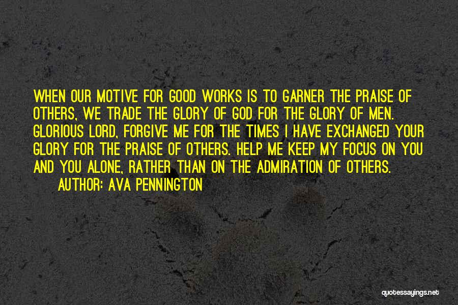 Focus On God Quotes By Ava Pennington