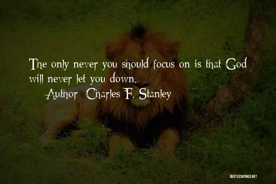 Focus On God Quotes By Charles F. Stanley