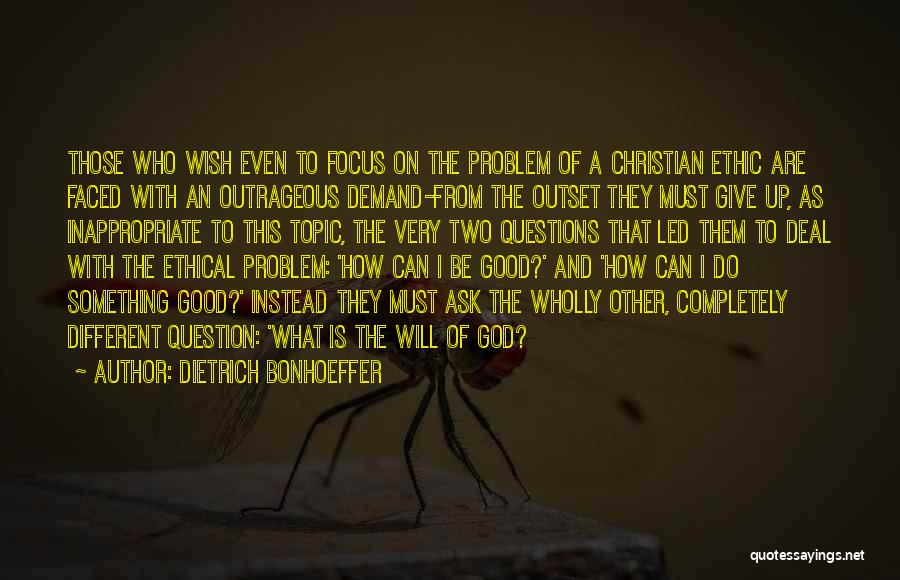 Focus On God Quotes By Dietrich Bonhoeffer