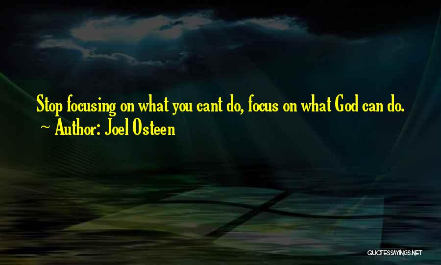 Focus On God Quotes By Joel Osteen