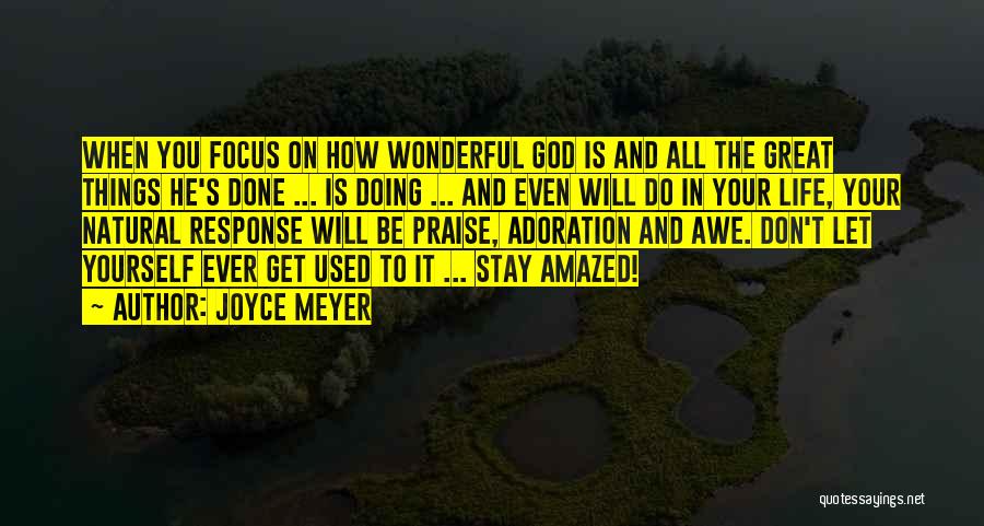 Focus On God Quotes By Joyce Meyer