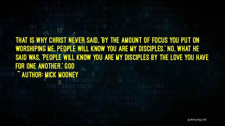 Focus On God Quotes By Mick Mooney